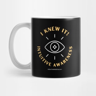 I Knew It! Intuitive Awareness Mug